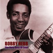 Bobby Hebb - The Very Best Of Soul (2019)