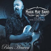 Mark May Band & The Soul Satyr Horns - Blues Heaven (2016)