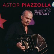 Astor Piazzolla - Les Années Milan (2019) [Hi-Res]