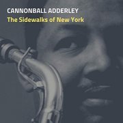 Cannonball Adderley - The Sidewalks of New York (2019)