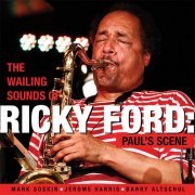 Ricky Ford - The Wailing Sounds of Ricky Ford: Paul’s Scene (2022) [Hi-Res]