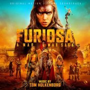 Junkie XL, Tom Holkenborg - Furiosa: A Mad Max Saga (Original Motion Picture Soundtrack) (2024) [Hi-Res]