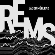 Jacob Mühlrad - REMS (2023) [Hi-Res]