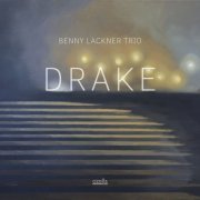 Benny Lackner Trio - Drake (2019) [Hi-Res]