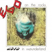 Ego On The Rocks - Acid In Wounderland (Reissue) (1979/1998)
