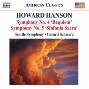 Seattle Symphony, Gerard Schwarz - Howard Hanson: Symphonies Nos. 4 & 5 (2011)