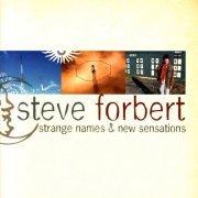Steve Forbert - Strange Names And New Sensations (2007) Lossless