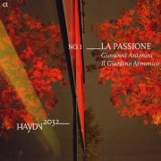 Giovanni Antonini, Il Giardino Armonico - Haydn 2032, Vol. 1: La Passione (2014) [Hi-Res]