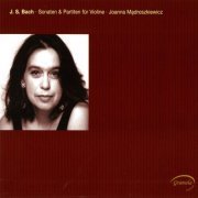 Joanna Madroszkiewicz - Bach: Sonatas & Partitas for Solo Violin (2002)