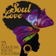 VA - Soul Love: 25 Gorgeous Tracks for Lovers (2020)