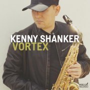 Kenny Shanker - Vortex (2022)