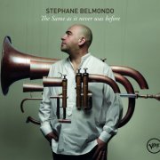 Stephane Belmondo - The Same As It Never Was Before (2011)