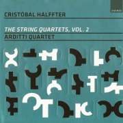 Arditti Quartet - Cristóbal Halffter: String Quartets, Vol. 2 (2010) CD-Rip