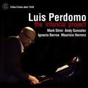 Luis Perdomo - The 'Infancia' Project (2012) flac