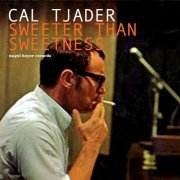 Cal Tjader - Sweeter Than Sweetness - Summer Passion (2017)