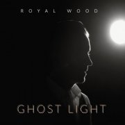 Royal Wood - Ghost Light (2016)