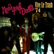 New York Dolls - Vive Le Trash '74 (2009)