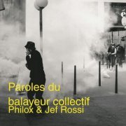 Philox & Jef Rossi - Paroles du balayeur collectif (2024)