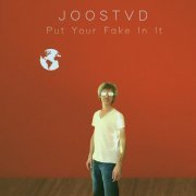 JoosTVD - Put Your Fake in It (2023) Hi-Res
