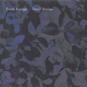 Frank Kvinge - Small Stories (2006)