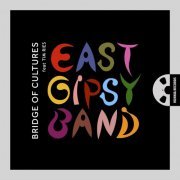 East Gipsy Band, Tim Ries - Bridge of Culture (2022) [Hi-Res]