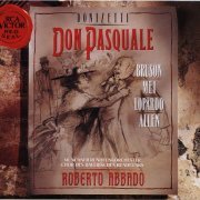 Chor des Bayerischen Rundfunks, Muenchner Rundfunksorchester, Roberto Abbado - Donizetti: Don Pasquale (1993)