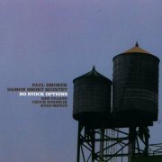 Paul Smoker & Damon Short Quintet - No Stock Options (2007)