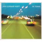 Jan Gunnar Hoff - In Town (2003)