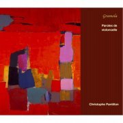 Christophe Pantillon - Paroles de violoncelle (2013)