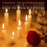 Teddy Pendergrass & Harold Melvin & The Blue Notes - Back To Back With Love (2008)