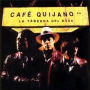Cafe Quijano - La Taberna Del Buda (2001)