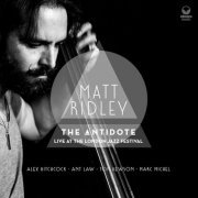 Matt Ridley - The Antidote: Live at the London Jazz Festival (Live) (2023) Hi Res