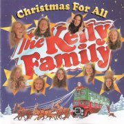 The Kelly Family - Christmas For All (1994)