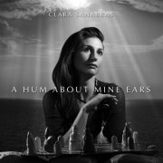 Clara Sanabras - A Hum About Mine Ears (2016)