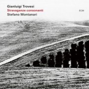 Gianluigi Trovesi, Stefano Montanari - Stravaganze consonanti (2023) [Hi-Res]