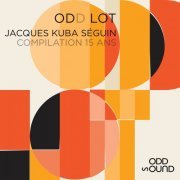 Jacques Kuba Seguin - ODD LOT - Compilation 15 ans (2020)
