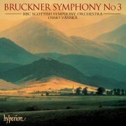 BBC Scottish Symphony Orchestra, Osmo Vänskä - Bruckner: Symphony No. 3 (2000)