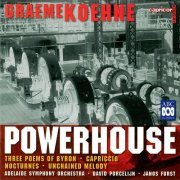 Adelaide Symphony Orchestra, Janos Furst, David Porcelijn - Graeme Koehne: Powerhouse (2013)