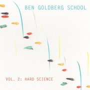 Ben Goldberg - Ben Goldberg School, Vol. 2: Hard Science (2022) [Hi-Res]