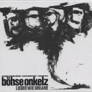 Böhse Onkelz - Lieder Wie Orkane (2011)