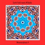 Earth-field & M Badde - Metamorphosis 4 (2024)