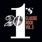 Various Artist - 20 #1's Classic Rock (Vol. 3) (2018)