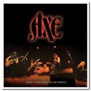 Axe - Rock 'N' Roll Party In The Streets [2CD Set] (2020)