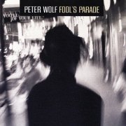 Peter Wolf - Fool's Parade (1998)