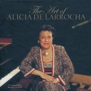 Alicia de Larrocha - The Art of Alicia de Larrocha (2003)