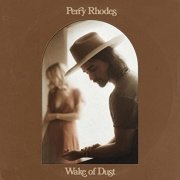 Perry Rhodes - Wake of Dust (2021)