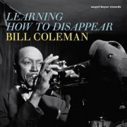 Bill Coleman - Learning How to Disappear (2022)