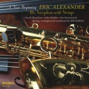 Eric Alexander - A New Beginning - Alto Saxophone with Strings (2023) [Hi-Res]