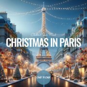 VA - Christmas in Paris: Chillout Your Mind (2024)