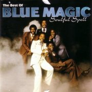 Blue Magic - The Best Of Blue Magic: Soulful Spell (1996)